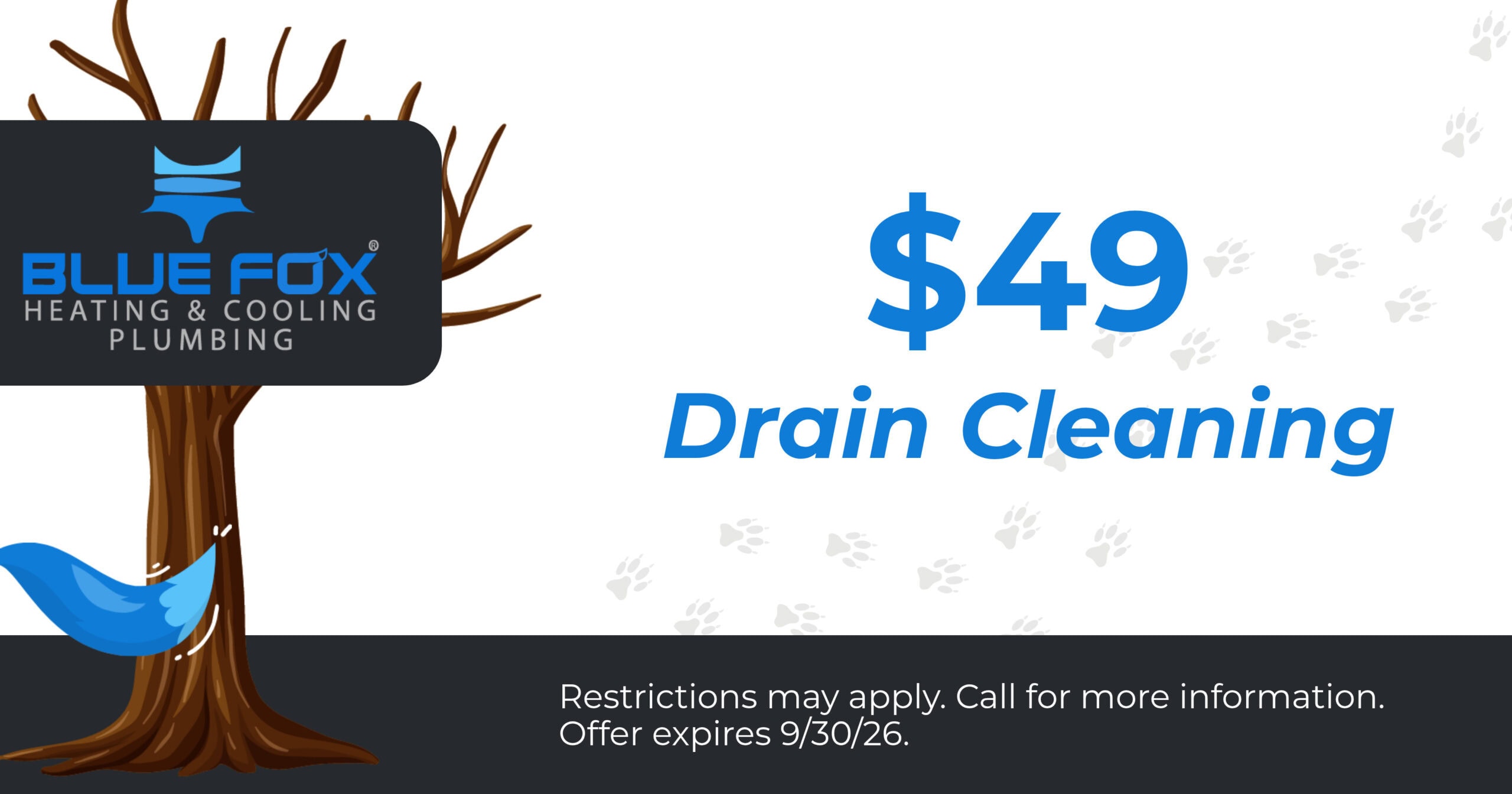 $49 drain cleaning.