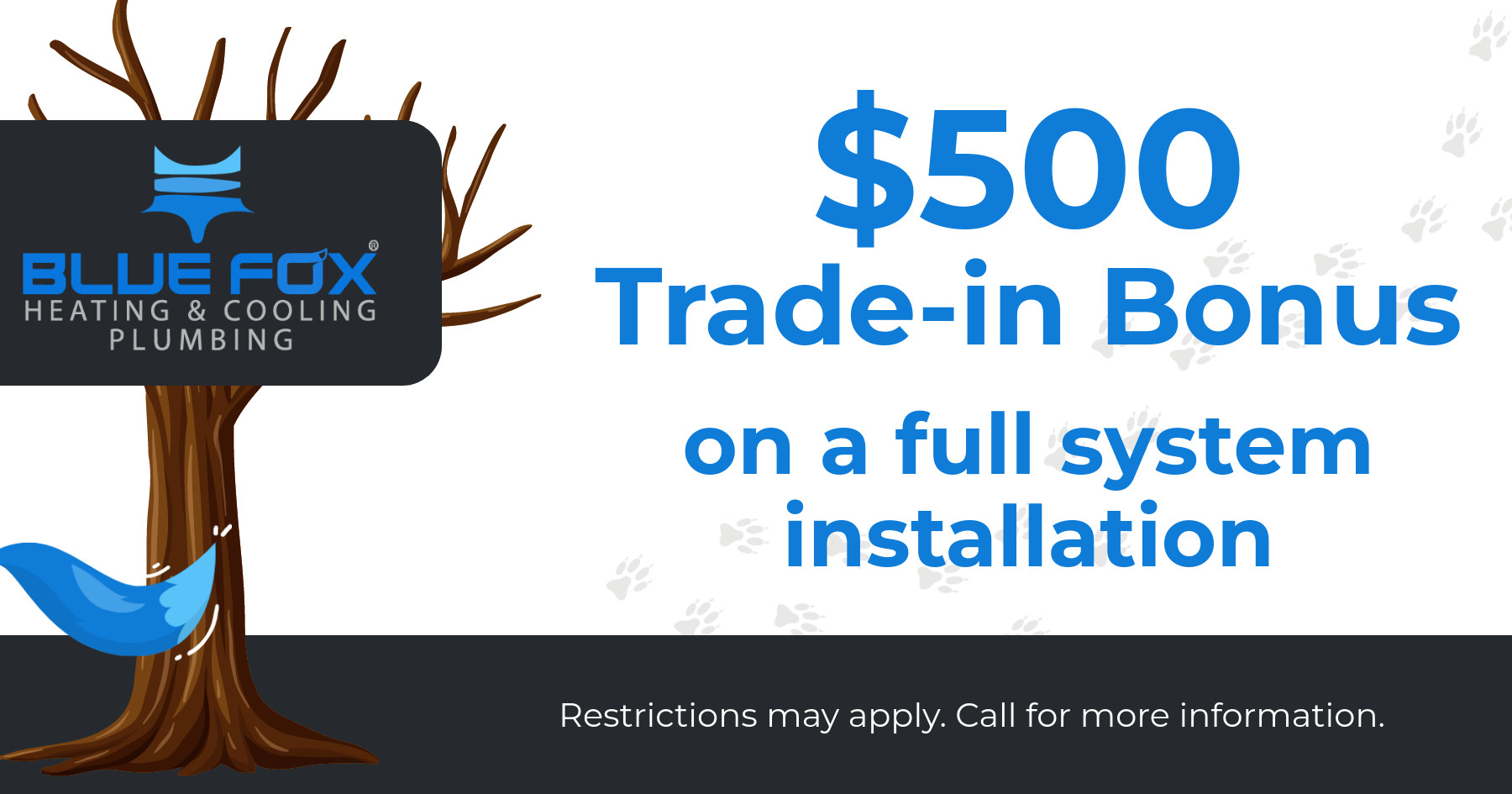 0 trade in bonus on a full system installation.